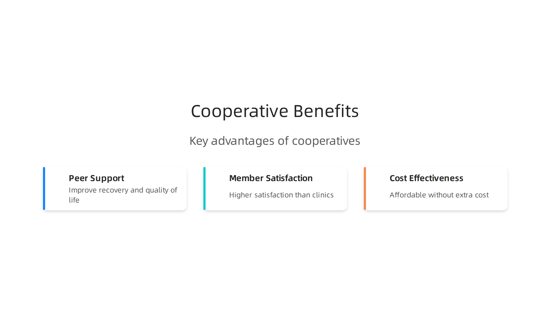 Cooperative mental health models offer benefits like strong peer support, high member satisfaction, and cost-effectiveness.